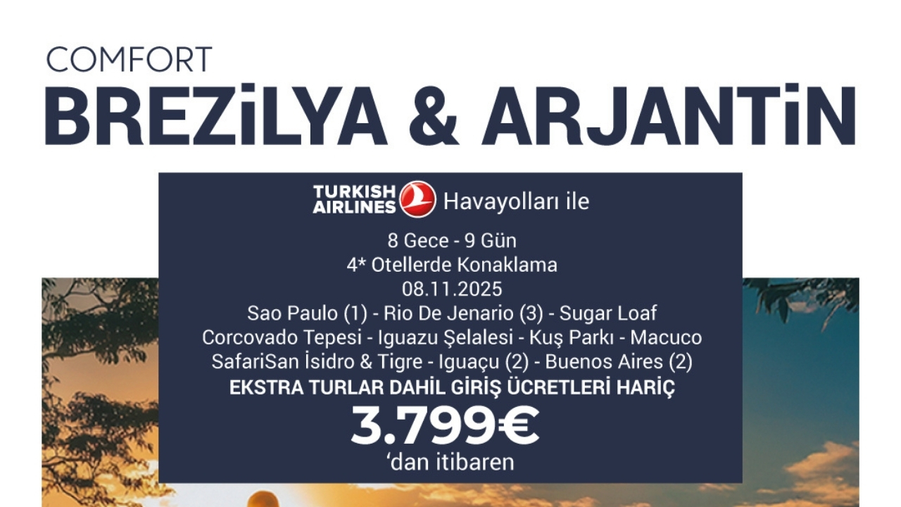 Comfort Arjantin & Brezilya Turu Türk Hava Yolları ile 8 Gece Sömestr Dönemi (EZE – GRU)